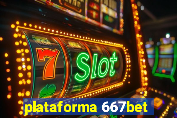 plataforma 667bet